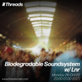Biodegradable Soundsystem w/ Lnr - 26-Oct-20