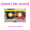 Johnty DelMonte: Freight It Until You Make It (A Mix For Groovement)