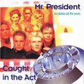 Hitmix Mr. President & Caught In The Act