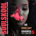 NU 'RUDE BOY' GROOVES 5 (buss a likkle mix) Ft: Ezinne Nnorom, Semar Newsome, Ida Divine, Greg Banks