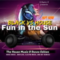Black VS House Vol 30 - Fun in the Sun - Vol 3 - House & Dance Edition