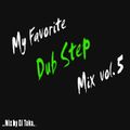 My Favorite Dub Step Mix #5