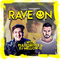 Pulsedriver & DJ Mellow-D "RAVE ON" (Vol.1)