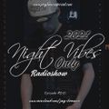 Night Vibes Only Radioshow - Episode #015