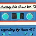 Legendary DJ Tanco NYC - Journey Into House Vol. 78