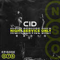 CID Presents: Night Service Only Radio: Episode 076