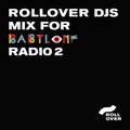 ROLLOVER DJS - MIX FOR BABYLON