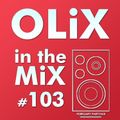OLiX in the Mix - 103 - February Partymix