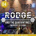 Rodge And The Quarantines #4 (Workout Session)
