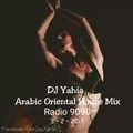 DJ Yahia - Arabic Oriental Mix - Radio 9090 - Vol 19 ( 3 - 2 - 2017 )