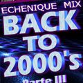 ECHENIQUE MIX - BACK TO 2000's 3 - [DEFINITIVE MEGAMIX 2013]