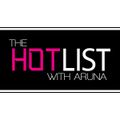 The Hot List with Aruna - EP 007