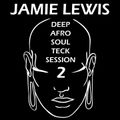 Jamie Lewis AfroHouse Session 2