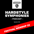 139 | Hardstyle Symphonies Festival Warmup by Mozhart [Juli 2022]