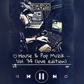 House & Pop Muzik Vol. 34 By Mau Chavarri