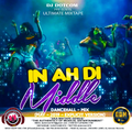 DJ DOTCOM - PRESENTS - IN AH DI MIDDLE - DANCEHALL - MIX (MAY - 2019 - EXPLICIT VERSION)