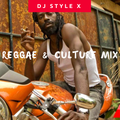 REGGAE CULTURE MIX - DJ STYLE X