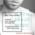 MATHCLA$$ MUSIC V1 - 8-HOUR OLD SCHOOL HIP HOP MIX