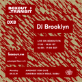 Boxout In Transit DXB (Amongst Few Cafe) - DJ Brooklyn [09-12-2019]