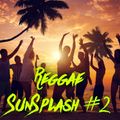 Sunsplash#2: Say Hey, Luv Me Luv Me, Turn Me On & Ed Sheeran reggae mix!!