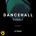 Dancehall Rumble - Round 2