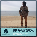 The Takeover w/ Souls Liberation 26th April 2020