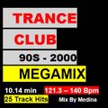 TRANCE CLUB  90S  2000 megamix - Mix by Medina