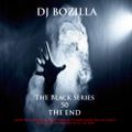DJ Bozilla The Black Series 50 The End