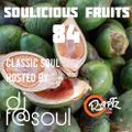 Soulicious Fruits #84 by DJ F@SOUL
