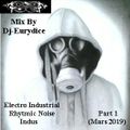 Mix New Electro Industrial, Rhytmic Noise, Industrial, Power Noise (Part 1) Mars 2019 By Dj-Eurydice