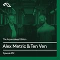 The Anjunadeep Edition 232 with Alex Metric & Ten Ven (Live at Anjunadeep London: Printworks)