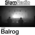 #SlamRadio - 444 - Balrog