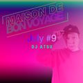 MAISON DE BON-VOYAGE July #9 mixed by DJ ATSU