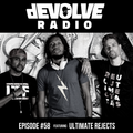 dEVOLVE Radio #58 (06/8/19) w/ Ultimate Rejects