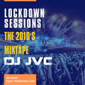 Lockdown Sessions - The 2010's Mixtape (2010-2019 Trap | R and B | EDM | Twerk)