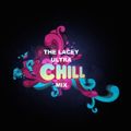 THE LACEY ULTRA CHILL MIX (originally broadcast live on peak city radio)