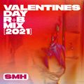 Valentines Day R&B Mix [2021] — SMH — SiR, dvsn, Sonder, 11:11, Summer Walker, Daniel Caesar, Drake