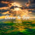 CHOOSE TO HOPE