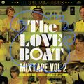The Love Boat Mixtape Vol. 2