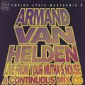 Armand Van Helden - Empire State Mastermix 2 - Live From Your Mutha's House