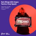 Sam Binga b2b Angus - Techno Vinyl Spesh 23RD JUL 2021