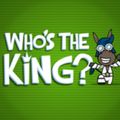 Who Is The King?