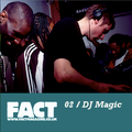 FACT Mix 02: DJ Magic (No Hats No Hoods)