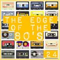 THE EDGE OF THE 80'S : 24