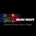 Anime & Seiyu Music Night2022年11月02日