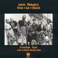 LOUiS MOHOLO'S ViVA-LA-BLACK :: Freedom Tour: Live in South Afrika 1993