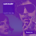Guest Mix 286 - Luxxury [04-01-2019]