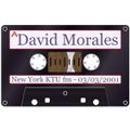 David Morales - New York KTU Fm 03-03-2001