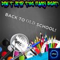 Don’t Stop The Funky Beat! #09 - Back to OLD School!