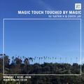 Touched By Magic w/ Natan H & Owen Jay - 6th June 2016